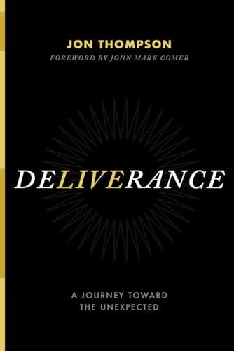 Deliverance: A Journey Toward the Unexpected von Lifetogether